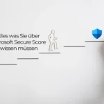 Alles was Sie über Microsoft Secure Score wissen müssen