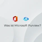 Was ist Microsoft Purview?