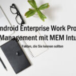 Android Enterprise Work Profile Management Intune Fakten